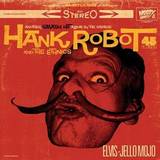 Hank Robot & The Ethnics - Elvis-jello Mojo