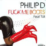 Philip D Feat. Tlb - Fuck Me Boots