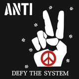 ANTI - Defy The System