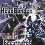 The Headbanger - Totally Frustrated