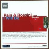 Pain & Rossini Ft Kaysee - I Will Be *mcd*