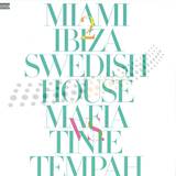 Swedish House Mafia Vs. Tinie Tempah - Miami 2 Ibiza Part 2