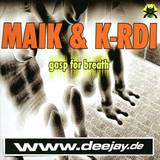 Maik & K-rdi - Gasp For Breath