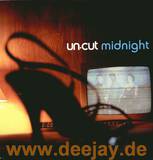 Uncut - Midnight