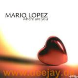 Mario Lopez - Where Are You