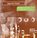 Hypnotic State - Give Me A Break