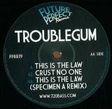 Troublegum - This Is The Law