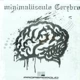 Properproud - Minimalüsculo Cerebro Ep