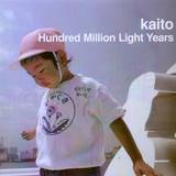 Kaito - Hundred Million Light Years