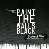State Of Mind - Paint The Walls Black/change..