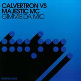 Calvertron Vs. Majestic Mc - Gimmie Da Mic