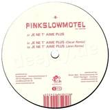 Pinkslowmotel - Je Ne T'aime Plus