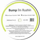 Bump - I'm Rushin