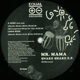 Mr Mama - Snake Shake Ep