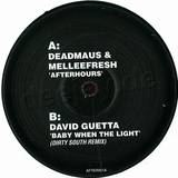 Deadmau5 / David Guetta - Baby When The Light