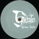 Gonzales - Working Together *noize*