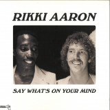 Rikki Aaron - Say What's On Your Mind album