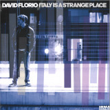 DAVID FLORIO - ITALY IS A STRANGE PLACE