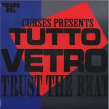 Curses presents Tutto Vetro - Trust The Beat