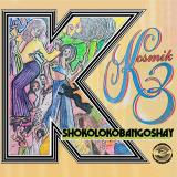 Kosmik 3 - Shokolokobangoshay LP