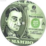 Dollar Mambo - Seven Dollar Ep