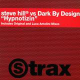 Steve Hill Vs. Dark By Design - Hypnotizin