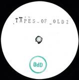 Odd - Tapes Of Old 2
