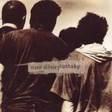 Noir Desir - Tostaky
