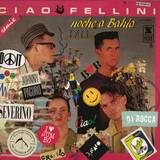 Ciao Fellini - Noche A Bahia Remix (ten Years Of Pizzico Records) 12"