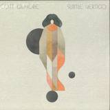 Scott Gilmore - Subtle Vertigo