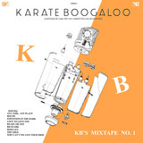 KARATE BOOGALOO - KB's Mixtape No. 1