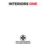 Tape Loop Orchestra - Interiors One