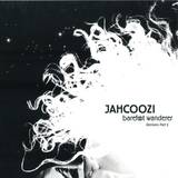 Jahcoozi - Barefoot Wanderer Remixes Pt.
