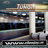 Tukan - When You Here The Silence