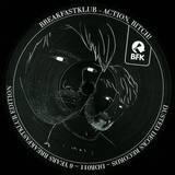 Breakfastklub - Action, Bitch!