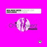 Ibiza Music United / Chicflowe - Show Me Love / Sing It Back