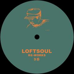 Loftsoul Re-Works 9