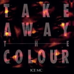 Take Away The Colour