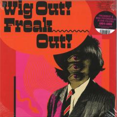 Wig Out! Freak Out! LP 2x12"