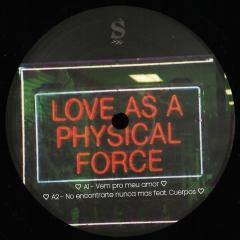 Love as a physical force LP