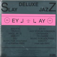 EY AY (Deluxe Slay Jazz) (LP)