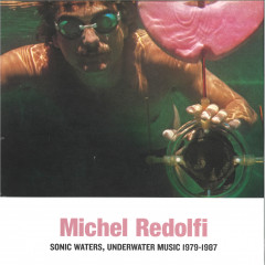 Sonic Waters, Underwater Music 1979-1987