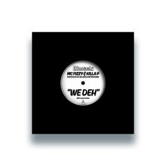 We Deh 7"