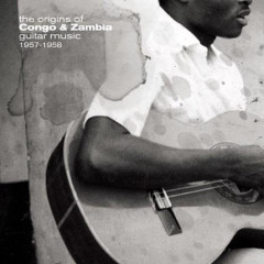 The Origins Of Congo & Zambia Guitar music 1957-1958