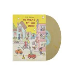 THE WORLD IS NOT GOOD ENOUGH