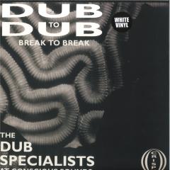 Dub to Dub Break to Break LP
