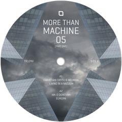 More Than Machine 05 (Part I)