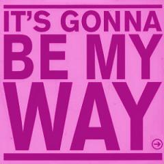 It's Gonna Be My Way (2x12")