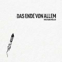 DAS ENDE VON ALLEM (LIMITED)