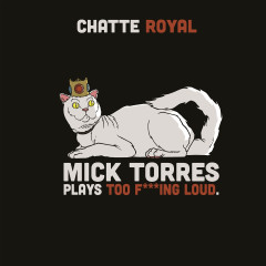 MICK TORRES PLAYS TOO F***ING LOUD